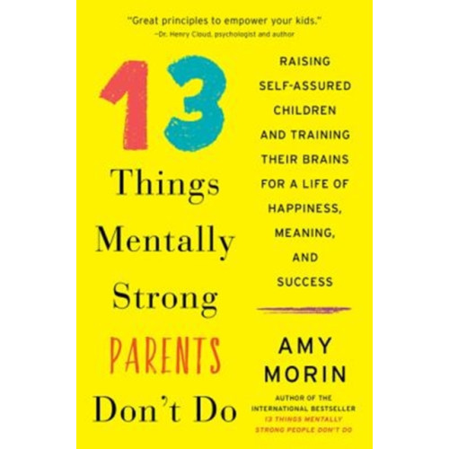 Harpercollins publishers inc 13 Things Mentally Strong Parents Don't Do (häftad, eng)