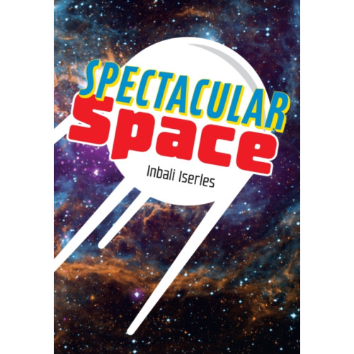 HarperCollins Publishers Spectacular Space (häftad, eng)