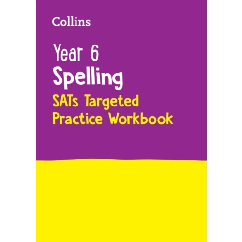 HarperCollins Publishers Year 6 Spelling SATs Targeted Practice Workbook (häftad, eng)