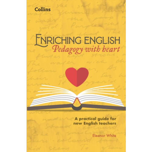 HarperCollins Publishers Enriching English: Pedagogy with heart (häftad, eng)