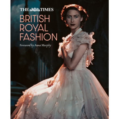 HarperCollins Publishers The Times British Royal Fashion (inbunden, eng)