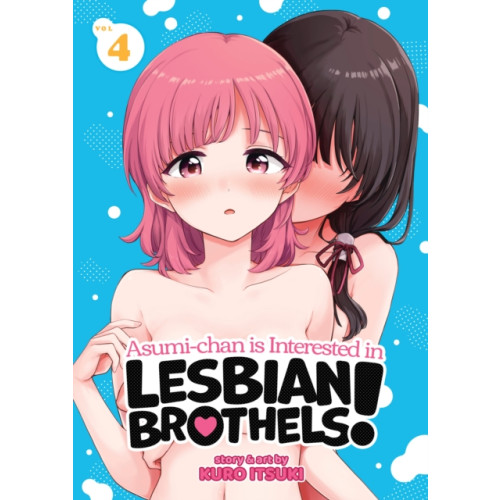 Seven Seas Entertainment, LLC Asumi-chan is Interested in Lesbian Brothels! Vol. 4 (häftad, eng)