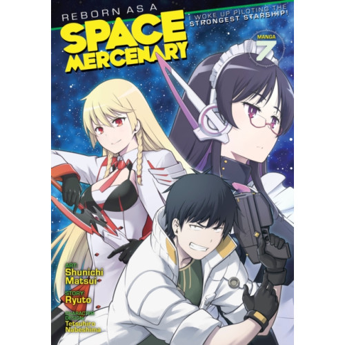 Seven Seas Entertainment, LLC Reborn as a Space Mercenary: I Woke Up Piloting the Strongest Starship! (Manga) Vol. 7 (häftad, eng)