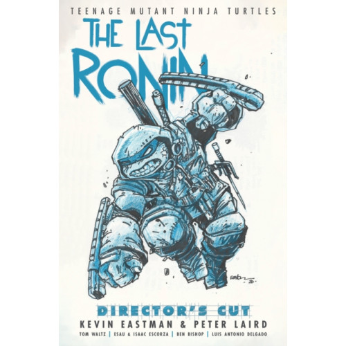 Idea & Design Works Teenage Mutant Ninja Turtles: The Last Ronin Director's Cut (inbunden, eng)