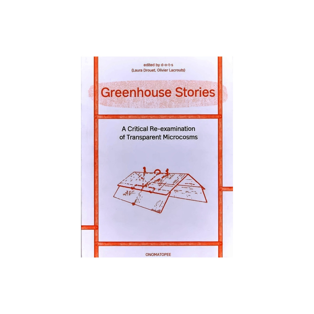 Produktbild för Greenhouse Stories - A Critical Re-examination of Transparent Microcosms (häftad, eng)