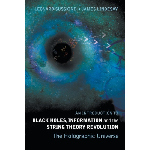 World Scientific Publishing Co Pte Ltd Introduction To Black Holes, Information And The String Theory Revolution, An: The Holographic Universe (häftad, eng)