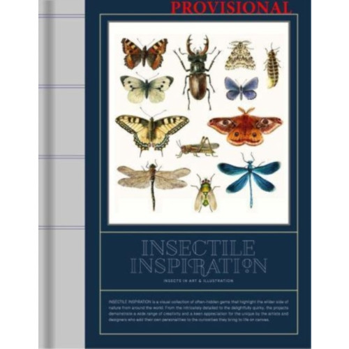 Victionary Insectile Inspiration: Insects in Art and Illustration (inbunden, eng)