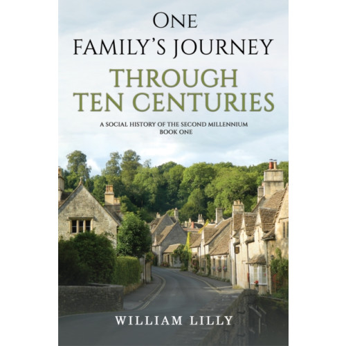 Austin Macauley Publishers One Family’s Journey Through Ten Centuries (häftad, eng)