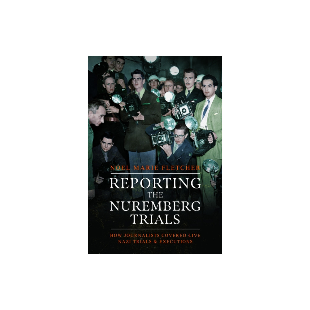 Produktbild för Reporting the Nuremberg Trials (inbunden, eng)