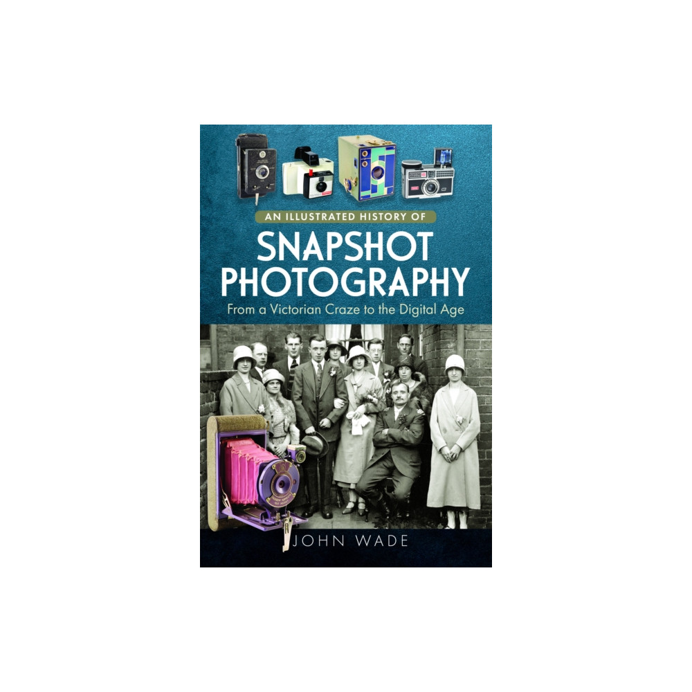 Produktbild för An Illustrated History of Snapshot Photography (inbunden, eng)