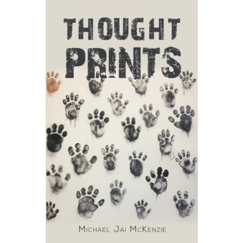 Austin Macauley Publishers LLC Thought Prints (inbunden, eng)