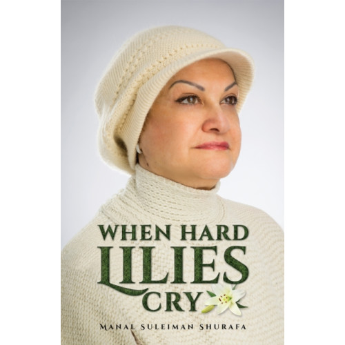 Austin Macauley Publishers LLC When Hard Lilies Cry (häftad, eng)