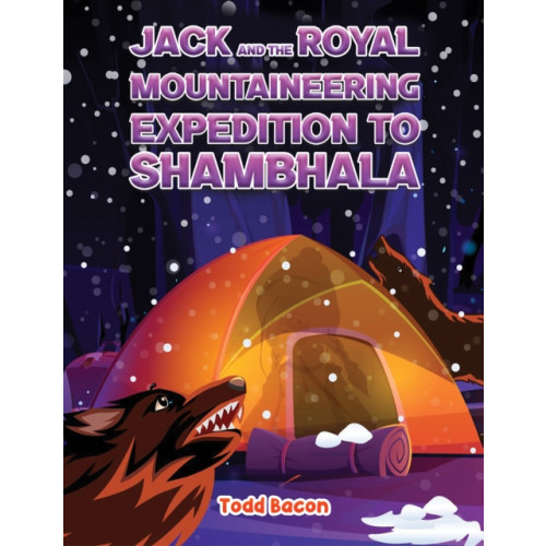 Austin Macauley Publishers LLC Jack and the Royal Mountaineering Expedition to Shambhala (inbunden, eng)