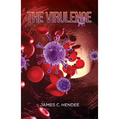 Austin Macauley Publishers LLC The Virulence (häftad, eng)