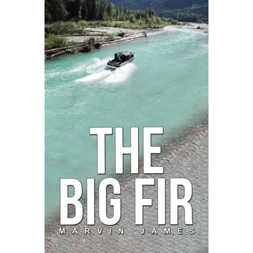 Austin Macauley Publishers LLC The Big Fir (häftad, eng)