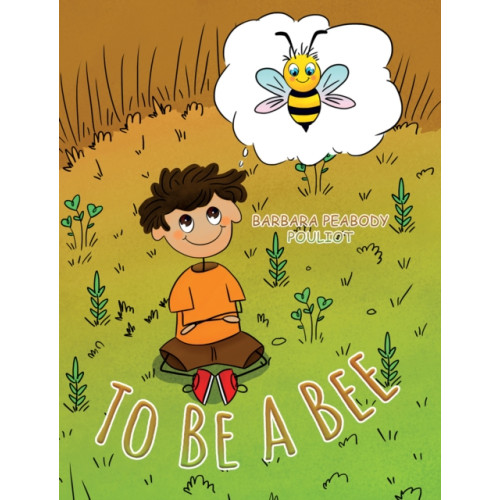 Austin Macauley Publishers LLC To Be a Bee (häftad, eng)