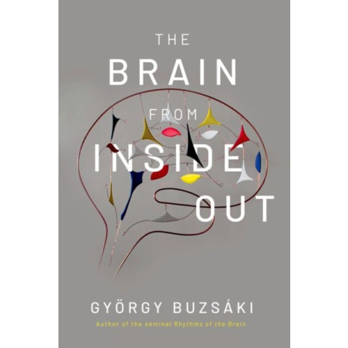 Oxford University Press Inc The Brain from Inside Out (häftad, eng)