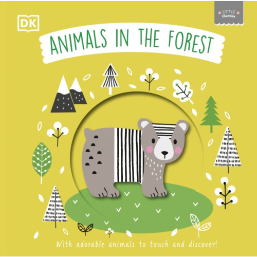 Dorling Kindersley Ltd Little Chunkies: Animals in the Forest (bok, board book, eng)