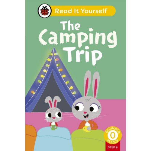 Penguin Random House Children's UK The Camping Trip (Phonics Step 9): Read It Yourself - Level 0 Beginner Reader (inbunden, eng)