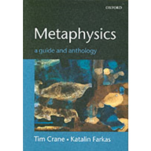 Oxford University Press Metaphysics: A Guide and Anthology (häftad, eng)