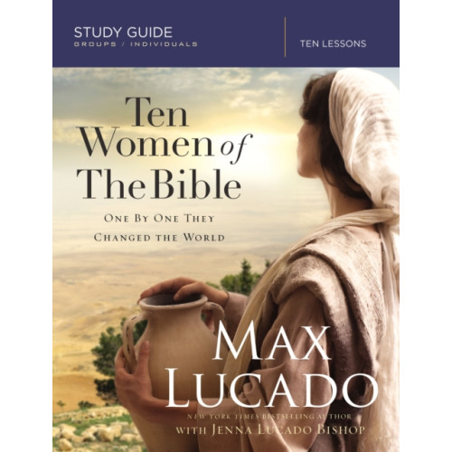 HarperChristian Resources Ten Women of the Bible Study Guide (häftad, eng)