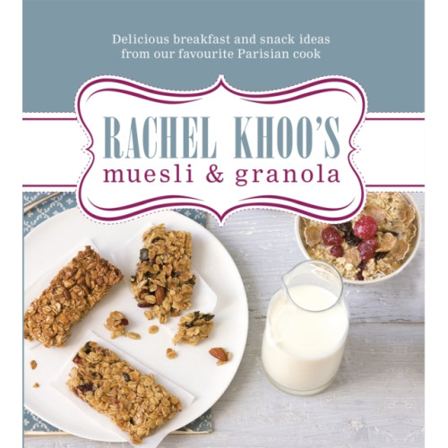 Rachel Khoo's Muesli and Granola , Orion Publishing Co (inbunden, english)