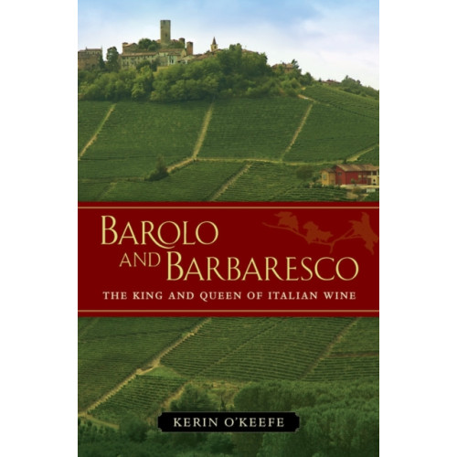 University of california press Barolo and Barbaresco (inbunden, eng)