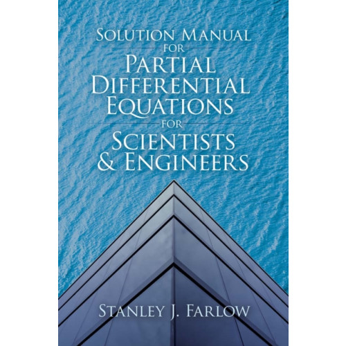 Dover publications inc. Solution Manual for Partial Differential Equations for Scientists and Engineers (häftad, eng)