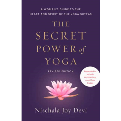 Potter/Ten Speed/Harmony/Rodale The Secret Power of Yoga, Revised Edition (häftad, eng)