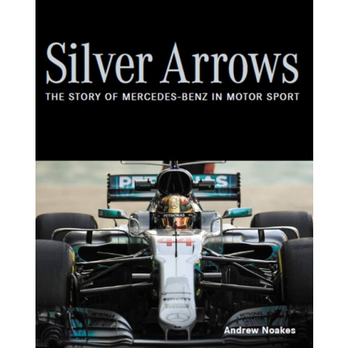 The Crowood Press Ltd Silver Arrows (inbunden, eng)