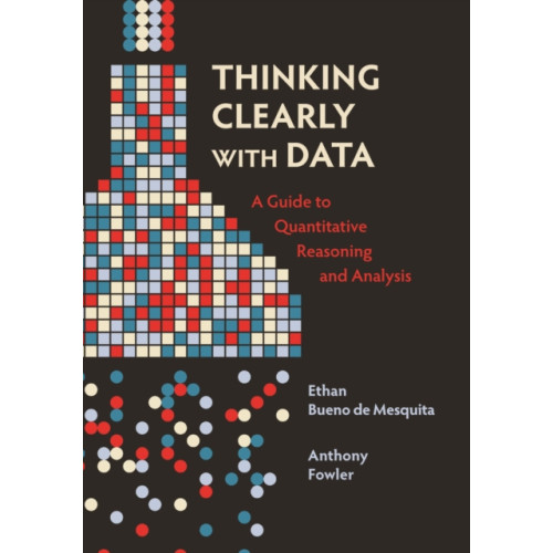 Princeton University Press Thinking Clearly with Data (häftad, eng)