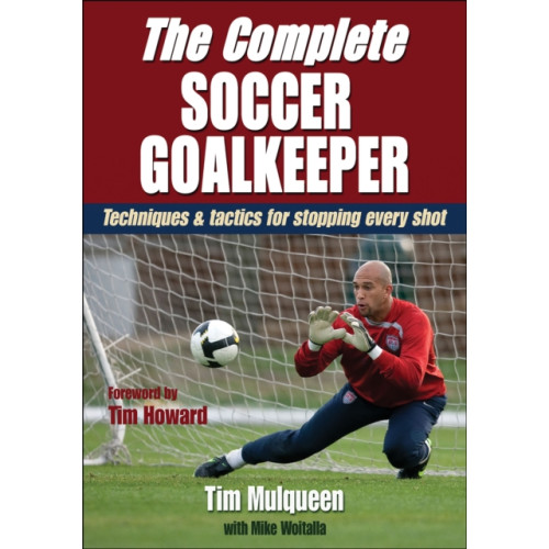 Human Kinetics Publishers The Complete Soccer Goalkeeper (häftad, eng)