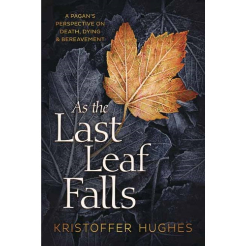 Llewellyn Publications,U.S. As the Last Leaf Falls (häftad, eng)
