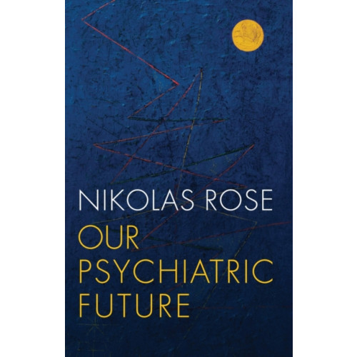 John Wiley And Sons Ltd Our Psychiatric Future (häftad, eng)