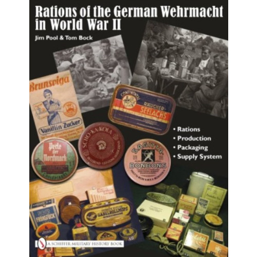 Schiffer Publishing Ltd Rations of the German Wehrmacht in World War II (inbunden, eng)