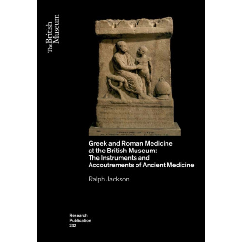 British museum press Greek and Roman Medicine at the British Museum (häftad, eng)