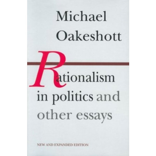 Liberty Fund Inc Rationalism in Politics & Other Essays (häftad, eng)