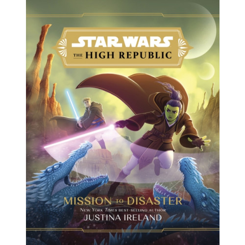 Disney Book Publishing Inc. Star Wars The High Republic: Mission To Disaster (inbunden, eng)