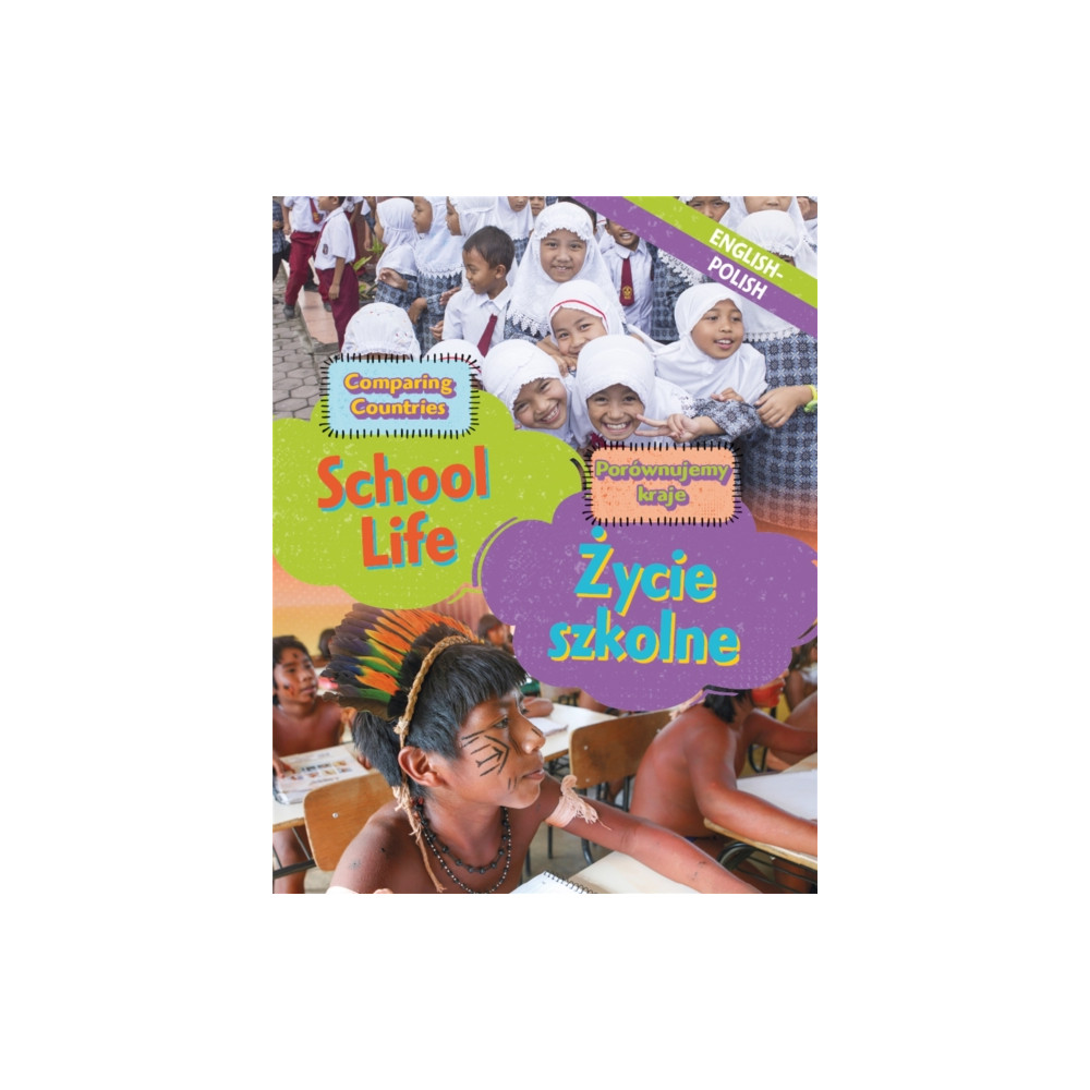 Produktbild för Dual Language Learners: Comparing Countries: School Life (English/Polish) (inbunden, mul)
