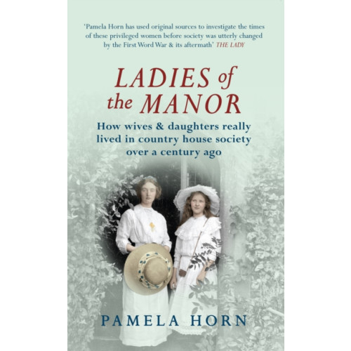 Amberley Publishing Ladies of the Manor (häftad, eng)