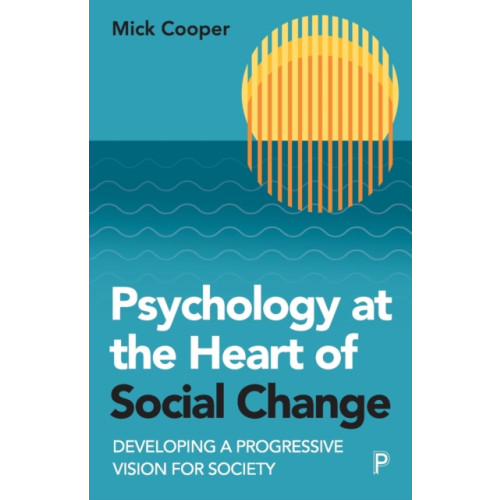 Bristol University Press Psychology at the Heart of Social Change (häftad, eng)