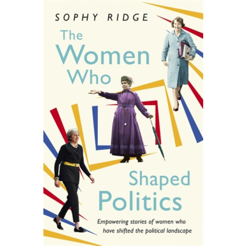 Hodder & Stoughton The Women Who Shaped Politics (häftad, eng)
