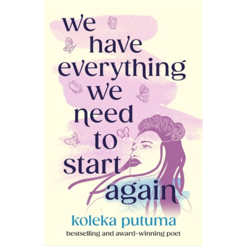 Hot Key Books We Have Everything We Need To Start Again (häftad, eng)