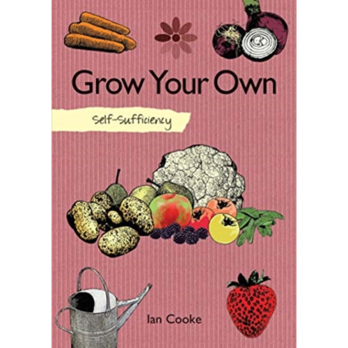 IMM Lifestyle Books Self-Sufficiency: Grow Your Own (häftad, eng)