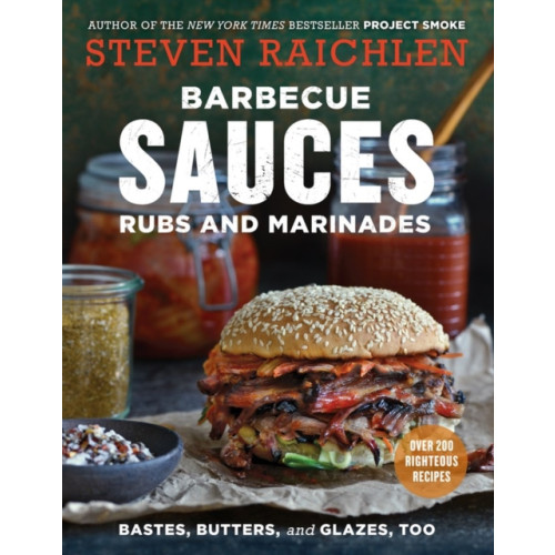 Workman Publishing Barbecue Sauces, Rubs, and Marinades--Bastes, Butters & Glazes, Too (häftad, eng)