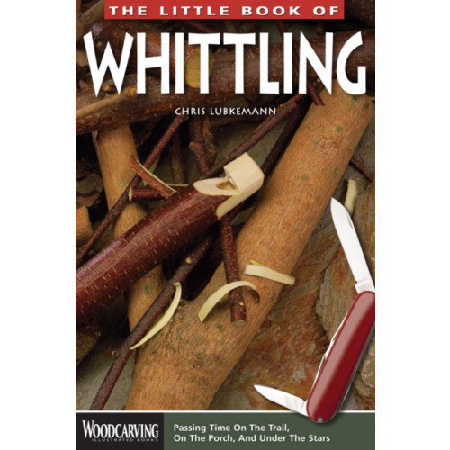 Fox Chapel Publishing The Little Book of Whittling (häftad, eng)