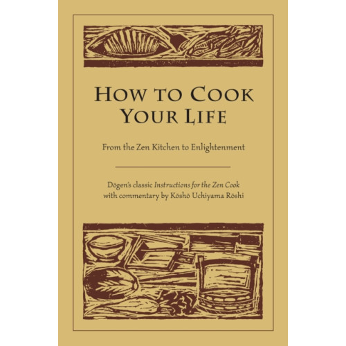 Shambhala Publications Inc How to Cook Your Life (häftad, eng)