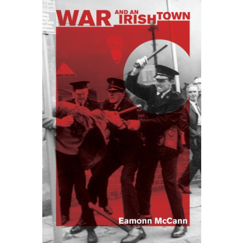 Haymarket Books War And An Irish Town (häftad, eng)