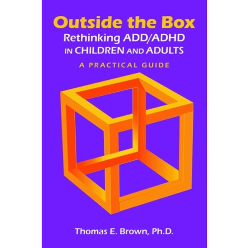 American Psychiatric Association Publishing Outside the Box: Rethinking ADD/ADHD in Children and Adults (häftad, eng)