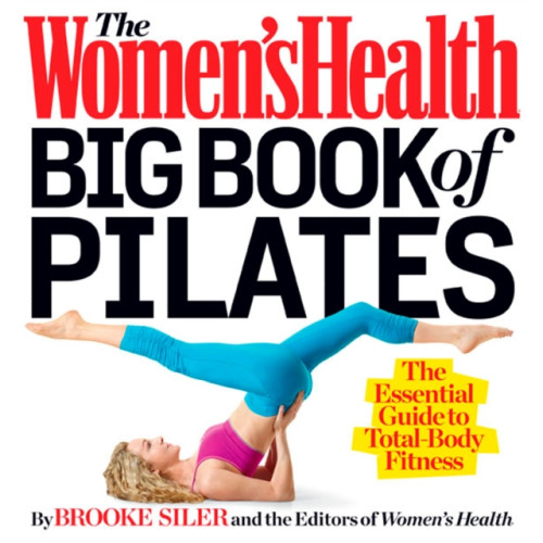 Rodale Press The Women's Health Big Book of Pilates (häftad, eng)